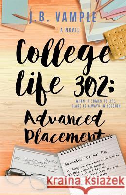 College Life 302: Advanced Placement J. B. Vample 9781732317802 Jessyca Vample Publishing - książka