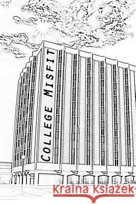 College Misfit Justin Palmer 9781312704008 Lulu.com - książka