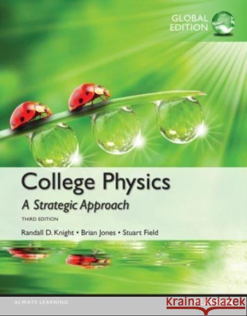 College Physics: A Strategic Approach, Global Edition Stuart Field 9781292277769 Pearson Education Limited - książka