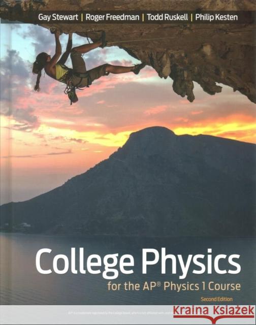 College Physics for the Ap(r) Physics 1 Course Gay Stewart Roger Freedman Todd Ruskell 9781319100971 W. H. Freeman - książka