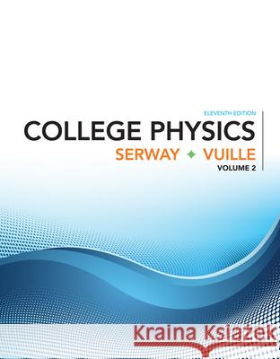 College Physics, Volume 2 Serway, Raymond A. 9781305965522 Cengage Learning - książka