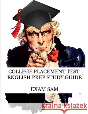 College Placement Test English Prep Study Guide: 575 Reading and Writing CPT Practice Questions Exam Sam 9781949282627 Exam Sam Study AIDS and Media - książka