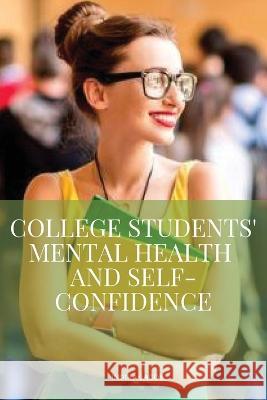 College Students Mental Health and Self-Confidence Jacob Indira 9787283926838 Indira Jacob - książka