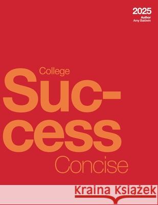 College Success Concise (2025) Amy Baldwin 9781069271563 Independently Published - książka