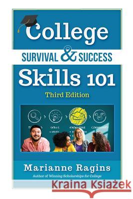 College Survival & Success Skills 101 Marianne Ragins 9781950653027 Scholarship Workshop LLC - książka