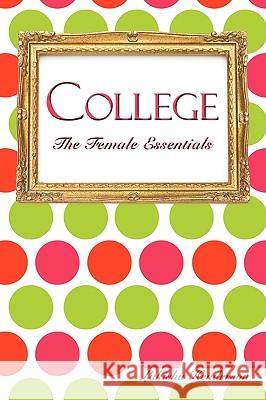 College: The Female Essentials Henderson, Lakisha 9781438975245 Authorhouse - książka