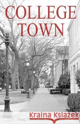 College Town Doug Vinson June Vinson 9780692918074 Legacy Publications (NC) - książka