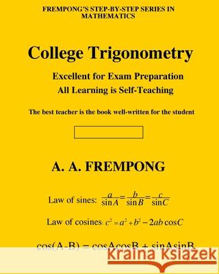 College Trigonometry A. A. Frempong 9781946485182 Yellowtextbooks.com - książka