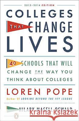 Colleges That Change Lives: 40 Schools That Will Change the Way You Think about College Loren Pope Hilary Oswald 9780143122302 Penguin Books - książka