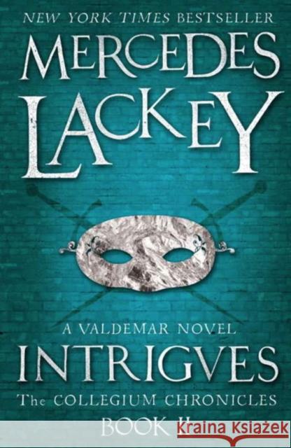 Collegium Chronicles, Vol. 2 - Intrigues Mercedes Lackey 9781781165874 Titan Books Ltd - książka