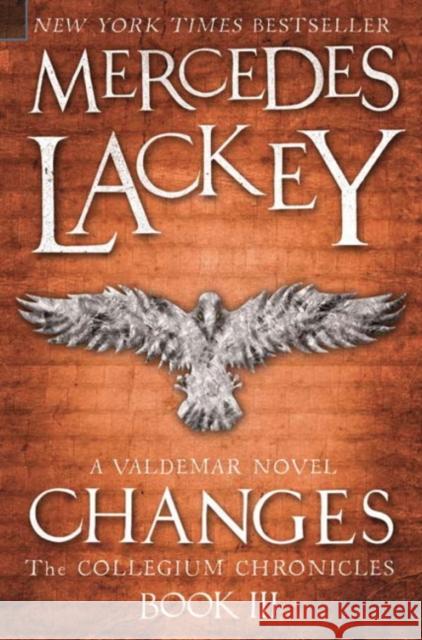 Collegium Chronicles, Vol. 3 - Changes Mercedes Lackey 9781781165898  - książka