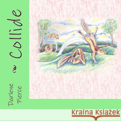 Collide Darlene Pierce S. L. Jean 9781500247294 Createspace - książka