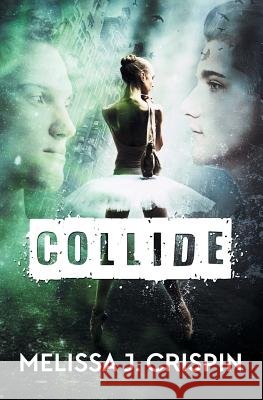 Collide Melissa J. Crispin 9781772338508 Evernight Teen - książka