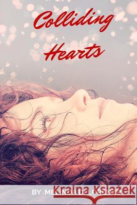 Colliding Hearts Melinda D 9781533517142 Createspace Independent Publishing Platform - książka