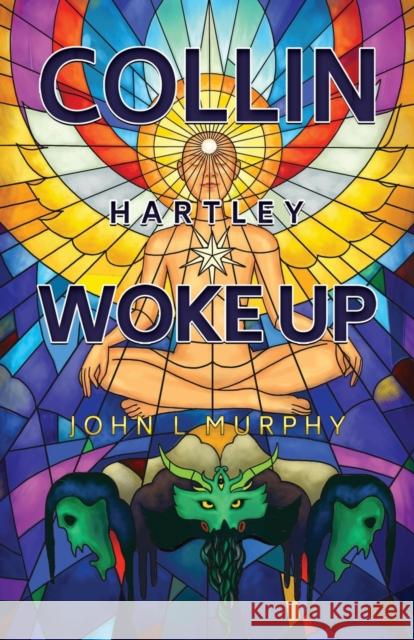 Collin Hartley Woke Up John L Murphy 9781800163133 Pegasus Elliot Mackenzie Publishers - książka