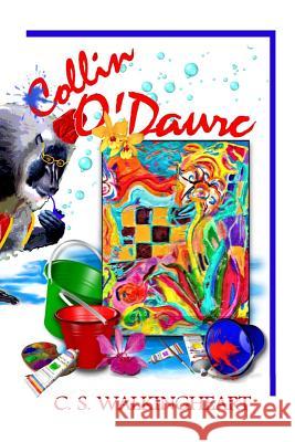 Collin O'Daurc C. S. Walkingheart C. S. Walkingheart 9781507555613 Createspace - książka