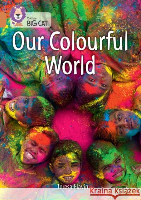 Collins Big Cat -- Our Colourful World: Band 12/Copper: Band 12/Copper Flavin, Teresa 9780008479039 HarperCollins Publishers - książka