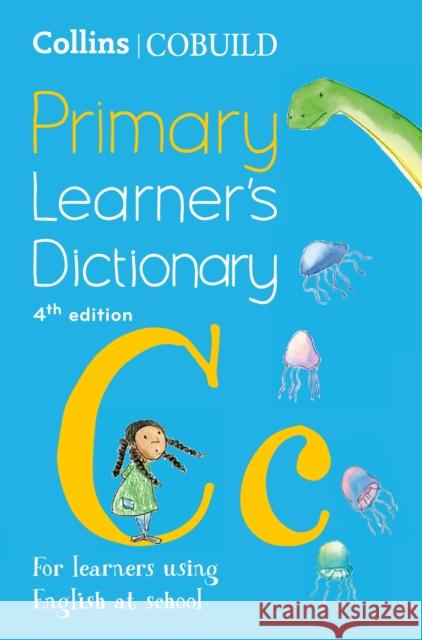 Collins COBUILD Primary Learner’s Dictionary: Age 7+  9780008607777 HarperCollins Publishers - książka