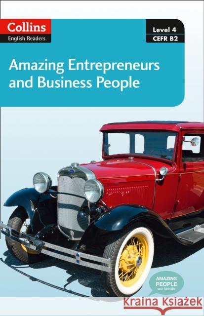 Collins ELT Readers -- Amazing Entrepreneurs & Business People (Level 4) MacKenzie, Fiona 9780007545117 HarperCollins ELT Publishers - książka