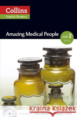 Collins ELT Readers -- Amazing Medical People (Level 2) MacKenzie, Fiona 9780007545094 HarperCollins ELT Publishers - książka