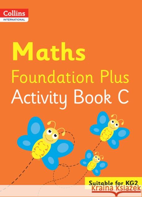 Collins International Maths Foundation Plus Activity Book C Peter Clarke 9780008468828 HarperCollins Publishers - książka