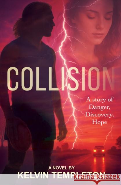 Collision: A Story of Danger, Discovery, Hope Kelvin Templeton 9781921804441 Wilkinson Publishing - książka