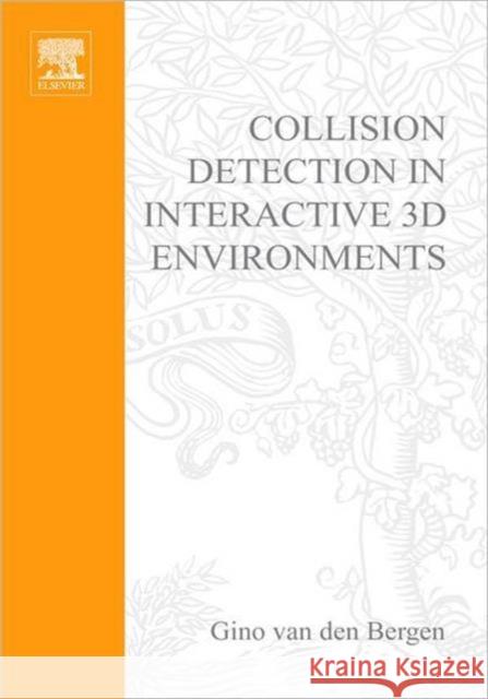 Collision Detection in Interactive 3D Environments Gino Va Gino Johannes Apolon Bergen 9781558608016 Elsevier Science & Technology - książka