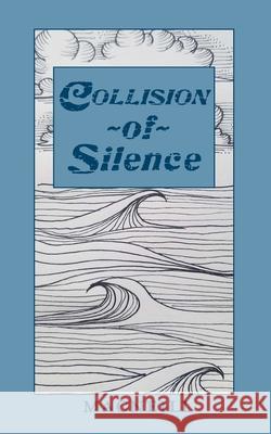 Collision of Silence Richard MacNeill, Veranda Kuhar 9781721215690 Createspace Independent Publishing Platform - książka