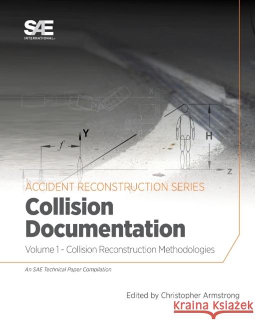 Collision Reconstruction Methodologies Volume 1: Collision Documentation Christopher D. Armstrong 9780768091823 Eurospan (JL) - książka