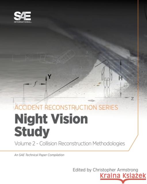 Collision Reconstruction Methodologies Volume 2: Night Vision Study Christopher D. Armstrong 9780768091878 Eurospan (JL) - książka