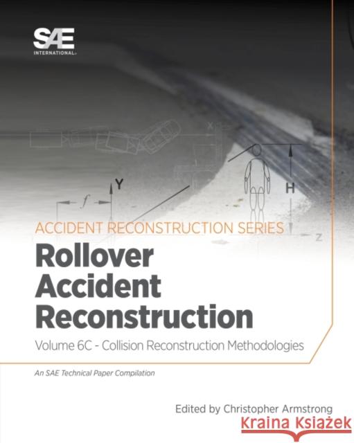 Collision Reconstruction Methodologies Volume 6C: Rollover Accident Reconstruction Christopher D. Armstrong 9780768092172 Eurospan (JL) - książka