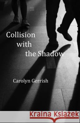 Collision with the Shadow Carolyn Gerrish 9781761092404 Ginninderra Press - książka