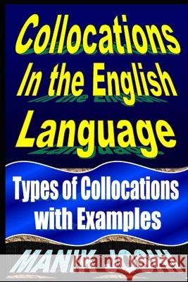 Collocations in the English Language: Types of Collocations with Examples Manik Joshi 9798720412067 Independently Published - książka
