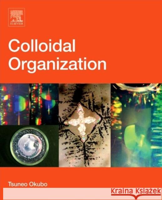Colloidal Organization Okubo, Tsuneo   9780128021637 Elsevier Science - książka