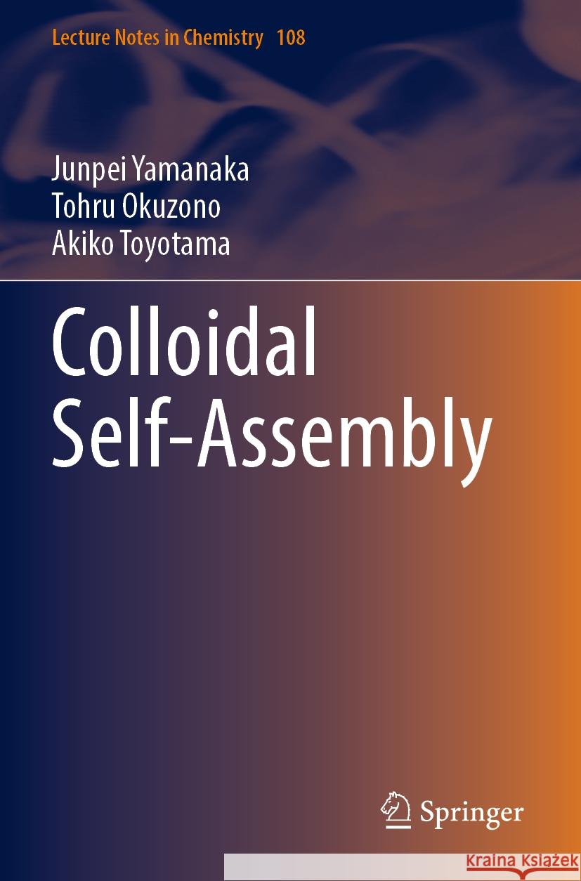 Colloidal Self-Assembly Yamanaka, Junpei, Okuzono, Tohru, Toyotama, Akiko 9789819950546 Springer - książka