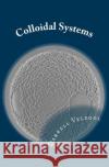 Colloidal Systems Dr Darrell Velegol 9781478193296 Createspace Independent Publishing Platform
