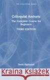 Colloquial Amharic: The Complete Course for Beginners David Appleyard 9781032885896 Taylor & Francis Ltd