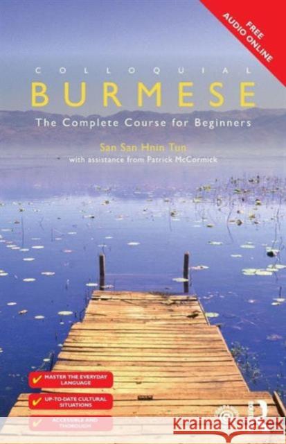 Colloquial Burmese: The Complete Course for Beginners Hnin Tun San San McCormick Patrick 9781138958142 Taylor & Francis Ltd - książka