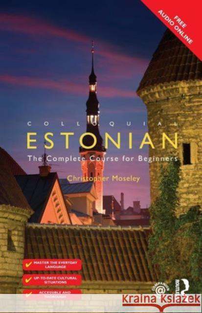 Colloquial Estonian: The Complete Course for Beginners Moseley, Christopher 9781138950115 Routledge - książka