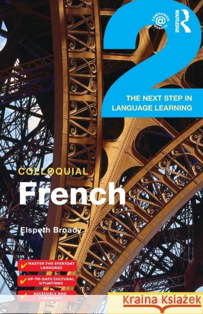 Colloquial French 2: The Next Step in Language Learning Elspeth Broady 9781138950122 Taylor & Francis Ltd - książka