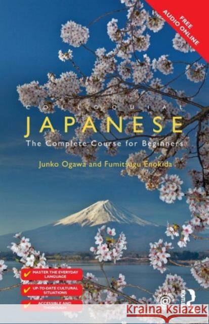 Colloquial Japanese: The Complete Course for Beginners Ogawa Junko Enokida Fumitsugu 9781138949881 Routledge - książka