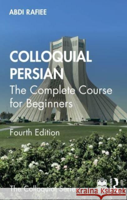 Colloquial Persian Abdi (University of Westminster, UK) Rafiee 9781032356730 Taylor & Francis Ltd - książka