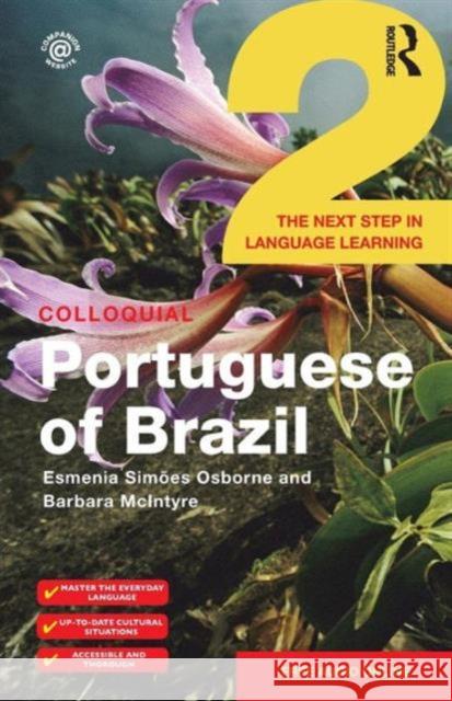 Colloquial Portuguese of Brazil 2: The Next Step in Language Learning McIntyre, Barbara 9781138960145 Routledge - książka