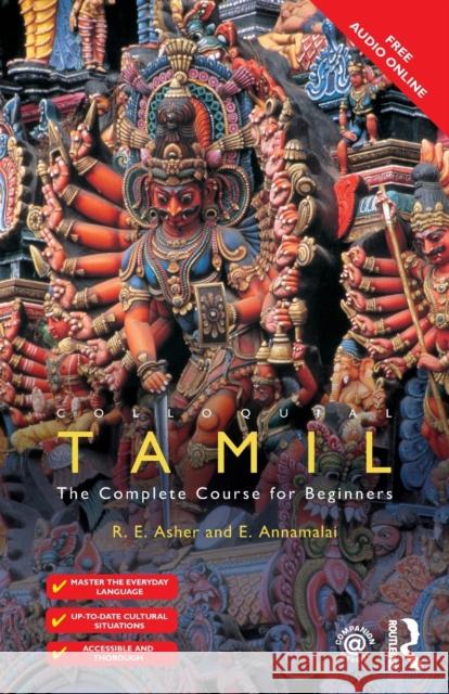 Colloquial Tamil: The Complete Course for Beginners E. Annamalai R. E. Asher 9781138960343 Routledge - książka