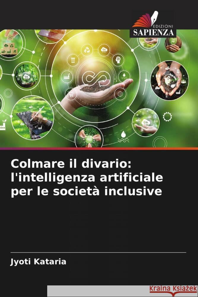 Colmare il divario: l'intelligenza artificiale per le societ? inclusive Jyoti Kataria 9786207349791 Edizioni Sapienza - książka