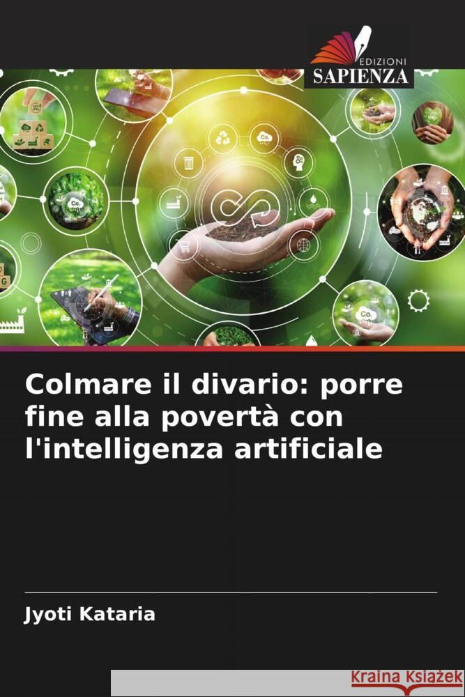 Colmare il divario: porre fine alla povert? con l'intelligenza artificiale Jyoti Kataria 9786207242238 Edizioni Sapienza - książka