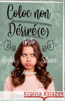 Coloc non désiré(e) Tifany Bosch 9798739031181 Independently Published - książka