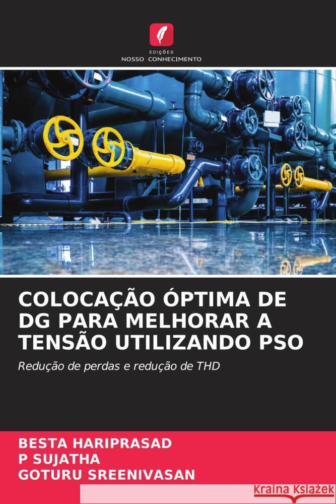 Coloca??o ?ptima de Dg Para Melhorar a Tens?o Utilizando Pso Besta Hariprasad P. Sujatha Goturu Sreenivasan 9786206593041 Edicoes Nosso Conhecimento - książka