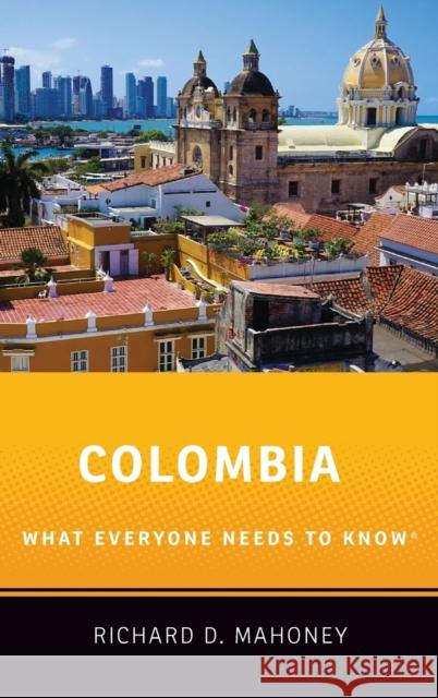 Colombia Mahoney 9780190262754 Oxford University Press, USA - książka