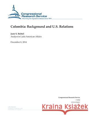 Colombia: Background and U.S. Relations Congressional Research Service 9781505587838 Createspace - książka